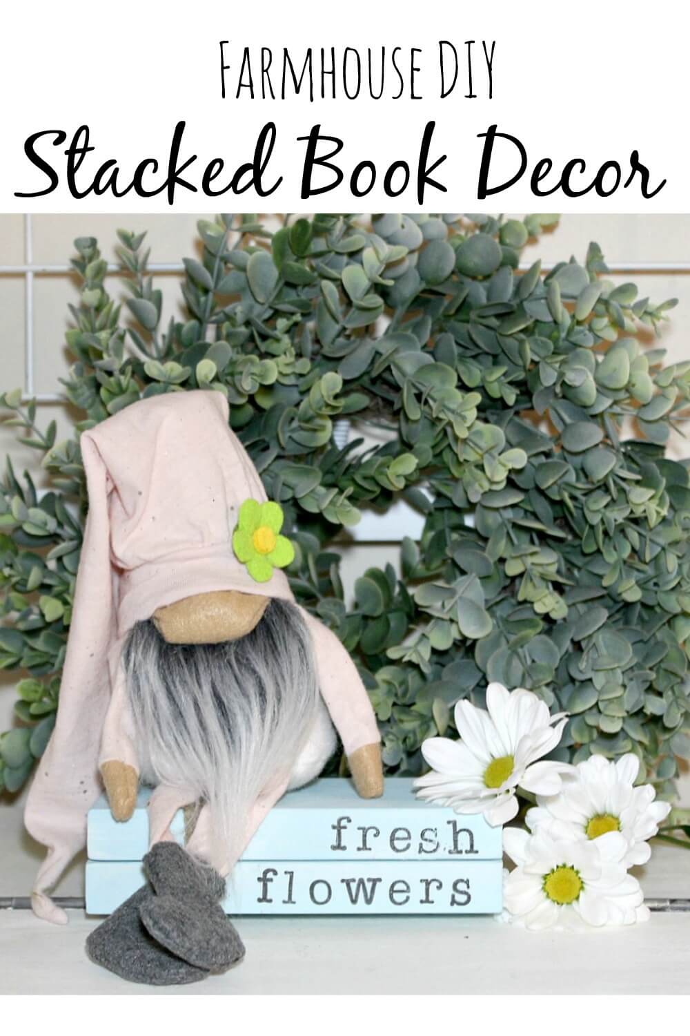 Farmhouse Stacked Book Decor DIY See The Happy