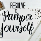 Resolve to Pamper Yourself