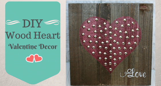 DIY- Wood Heart Valentine Decor