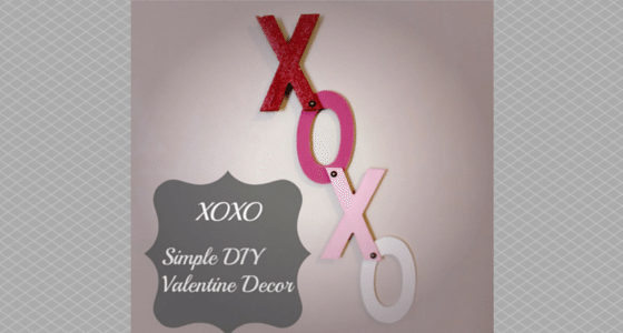 XOXO-simple Valentine Decor