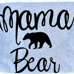Mama Bear- Mother’s Day Gift Idea